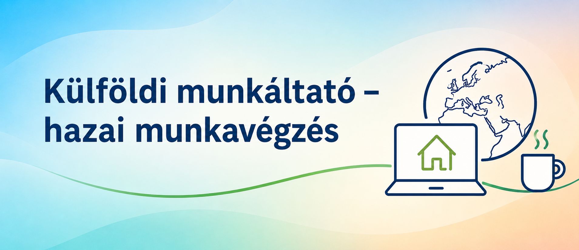 Külföldi munkáltató – hazai munkavégzés